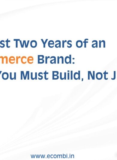 The First Two Years of an E-commerce Brand: What You Must Build, Not Just Sell